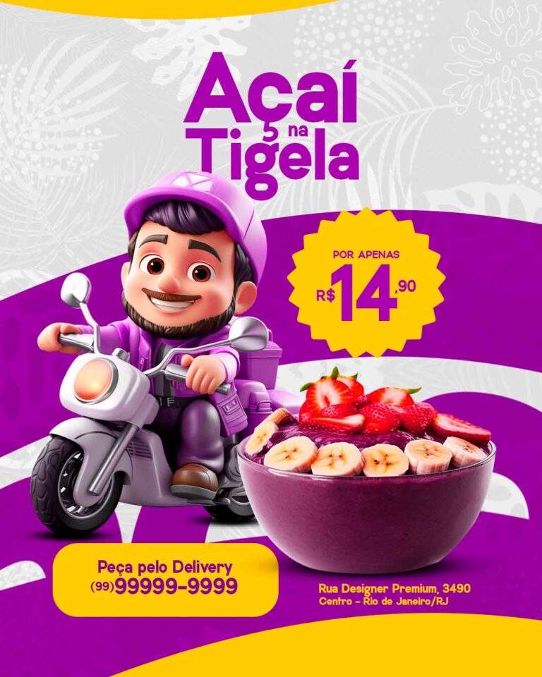 PSD FLYER FREE - TEMPLATE - CANVA - FREEPIK - DESIGNI - DESIGNER - AÇAI NA TIGELA - AÇAI - AÇAÍ - SORVETE - SORVETERIA - SOCIAL MEDIA