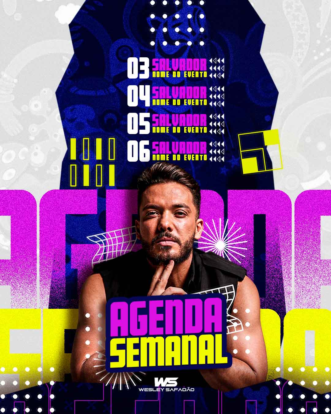 PSD FLYER FREE - TEMPLATE - CANVA - FREEPIK - DESIGNI - DESIGNER - [AGENDA SEMANAL WESLEY SAFADÃO] - [BLOQUINHO DE CARNAVAL] - [EVENTO]