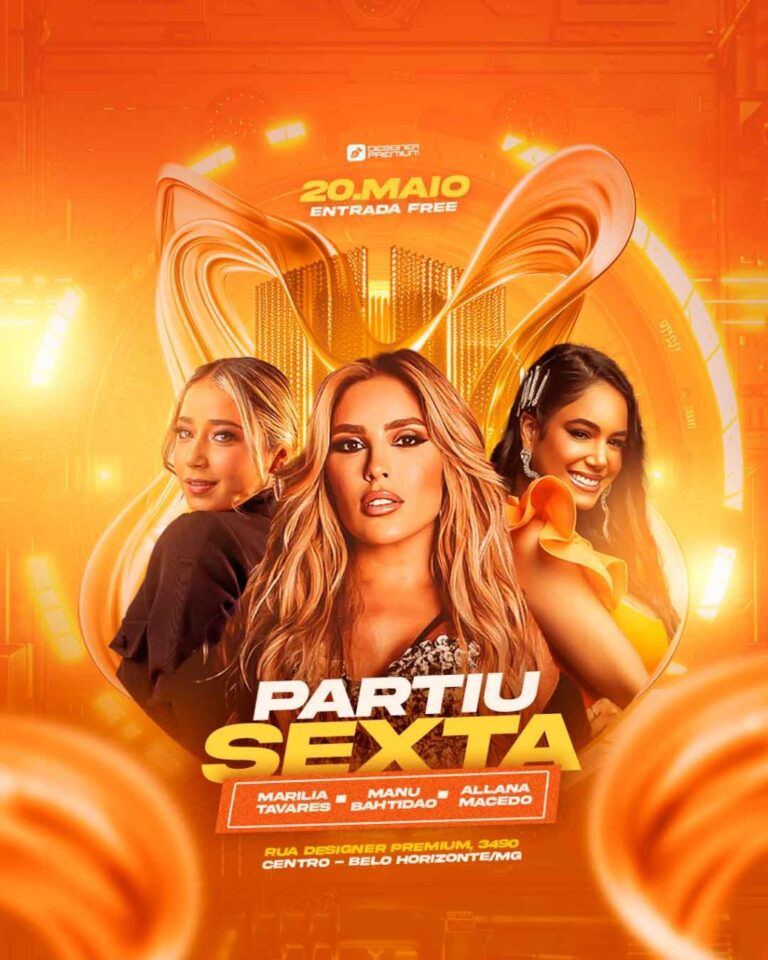 PSD FLYER FREE - TEMPLATE - CANVA - FREEPIK - DESIGNI - DESIGNER - PARTIU SEXTA - BAILE FUNK - BALADA - MC - DJ - ELETRONICO - EVENTOS