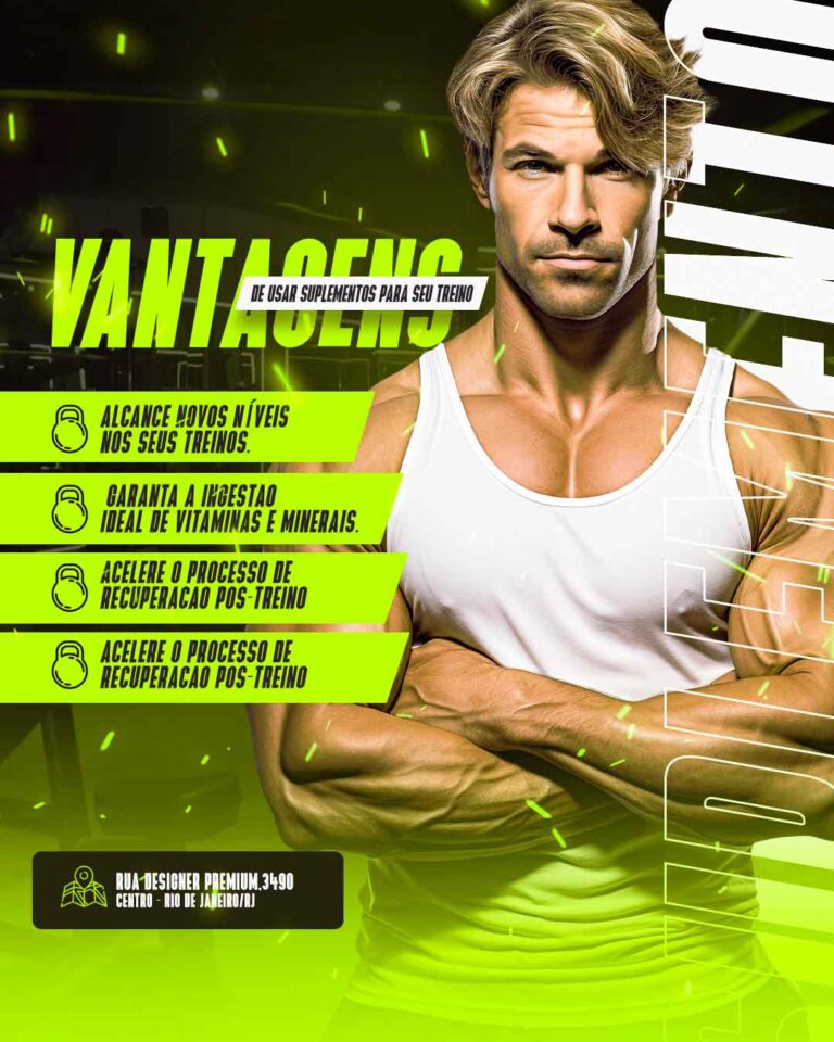 PSD FLYER FREE - TEMPLATE - CANVA - FREEPIK - DESIGNI - DESIGNER - PSD ACADEMIA - VANTAGENS DO SUPLEMENTO - ACADEMIA - SOCIAL MEDIA