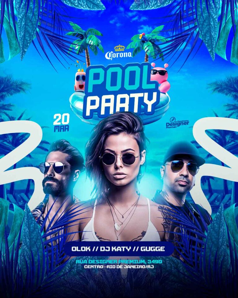 PSD FLYER FREE - TEMPLATE - CANVA - FREEPIK - DESIGNI - DESIGNER - PSD POOL PARTY -FESTA NA PISCINA - EVENTOS