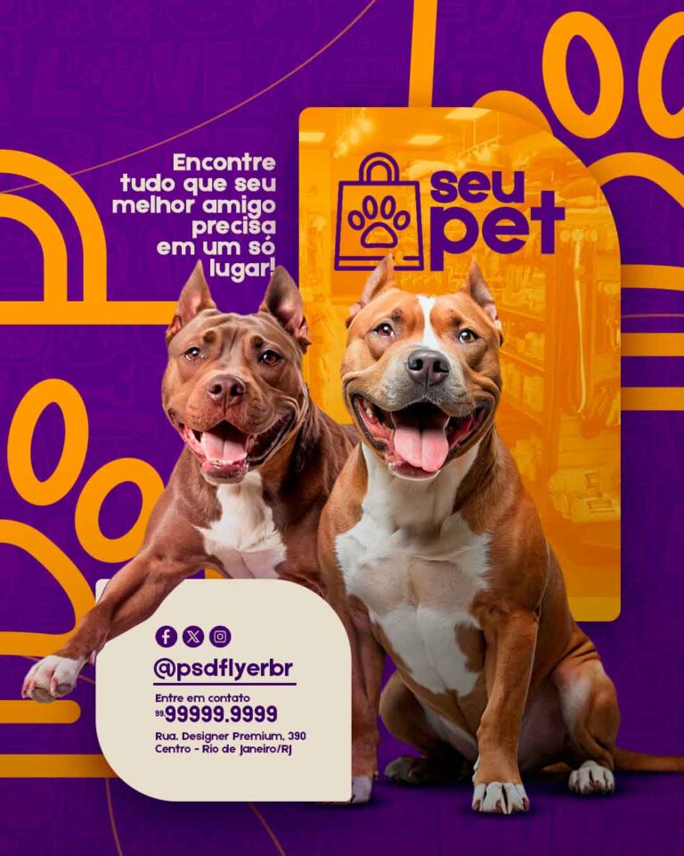 PSD FLYER FREE - TEMPLATE - CANVA - FREEPIK - DESIGNI - DESIGNER - PSD SEU PET SHOP - PETS- CACHORROS- SOCIAL MEDIA