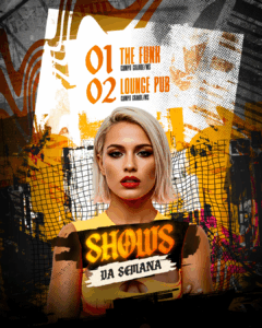 PSD FLYER FREE - TEMPLATE - CANVA - FREEPIK - DESIGNI - DESIGNER - SHOWS DA SEMANA - AGENDA SEMANAL - CONTRATE - PROXIMOS SHOWS - DJ - MC - EVENTOS