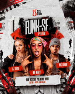 PSD FLYER FREE - TEMPLATE - CANVA - FREEPIK - DESIGNI - DESIGNER - FUNK SE - BAILE - BALADA - MC - DJ - LOUNGER - PUB - TRAP - EVENTO